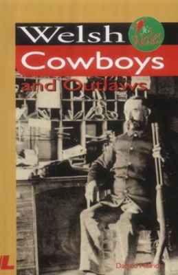 Llun o 'Welsh Cowboys and Outlaws' gan Dafydd Meirion